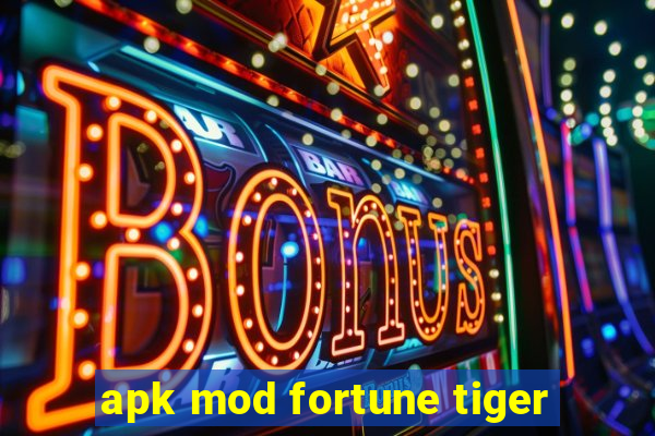 apk mod fortune tiger